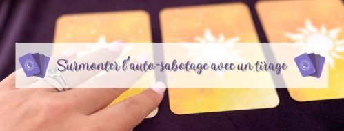 cartes oracles pour surmonter l’auto-sabotage